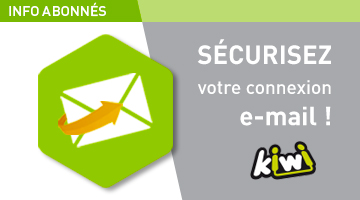 INFO ABONNES : Modification des paramètres de votre messagerie électronique Kiwi