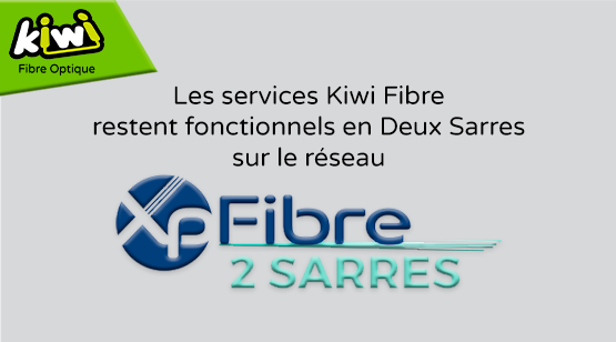 Vos services Kiwi Fibre restent fonctionnels en Deux Sarres !