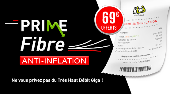 Prime Anti-Inflation sur la fibre avec l'opérateur Kiwi