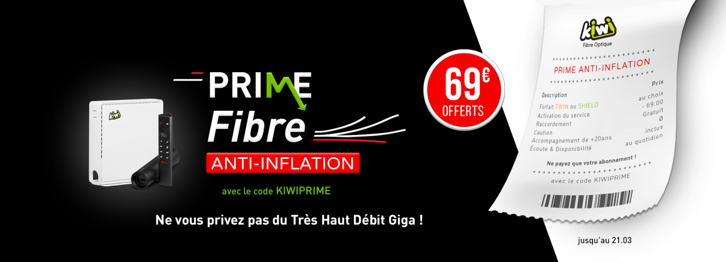 Prime Anti-Inflation sur la fibre avec l'opérateur Kiwi