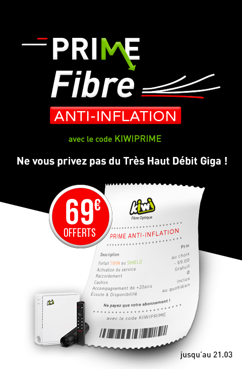 Prime Anti-Inflation sur la fibre avec l'opérateur Kiwi